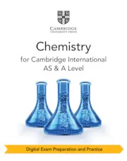 CAMBRIDGE INTERNATIONAL AS & A LEVEL CHEMISTRY DIGITAL EXAM PREPARATION AND PRACTICE (2 YEARS)-DIGITAL