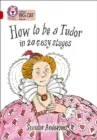 HOW TO BE A TUDOR-NON-FICTION-RUBY - BAND 14