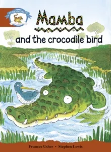 STAGE 7 TURQUOISE BOOK BAND:MAMBA AND THE CROCODILE BIRD