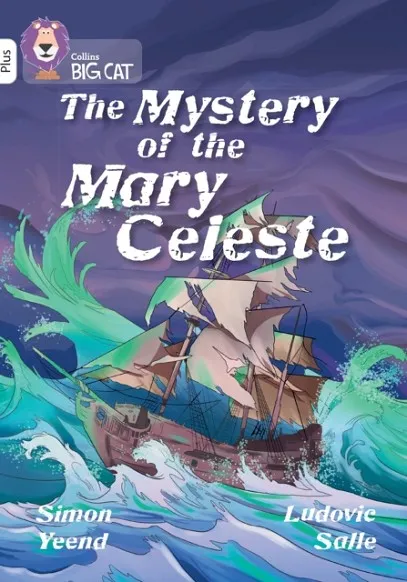 THE MYSTERY OF THE MARY CELESTE -NON-FICTION-WHITE PLUS - BAND 10+