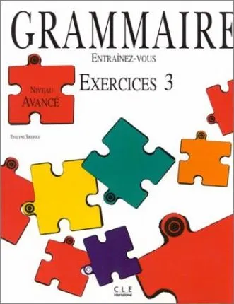 ENTRAINEZ-VOUS GRAMMAIRE 3 AVANCE