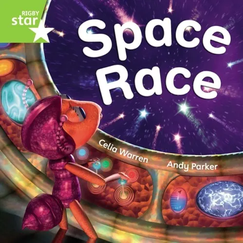 RIGBY STAR INDEPENDENT YEAR 1 GREEN LEVEL: SPACE RACE