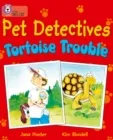 PET DETECTIVES: TORTOISE TROUBLE -FICTION-PURPLE - BAND 8