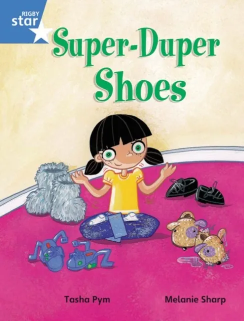 RIGBY STAR GUIDED YEAR 1 BLUE LEVEL: SUPER DUPER SHOES †