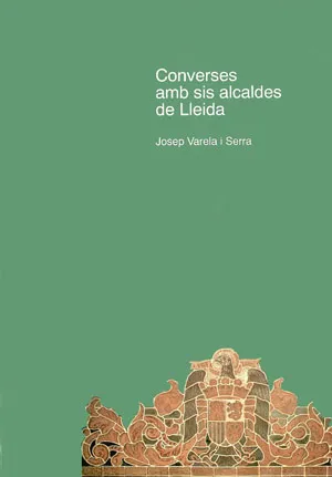 Converses amb sis alcaldes de Lleida