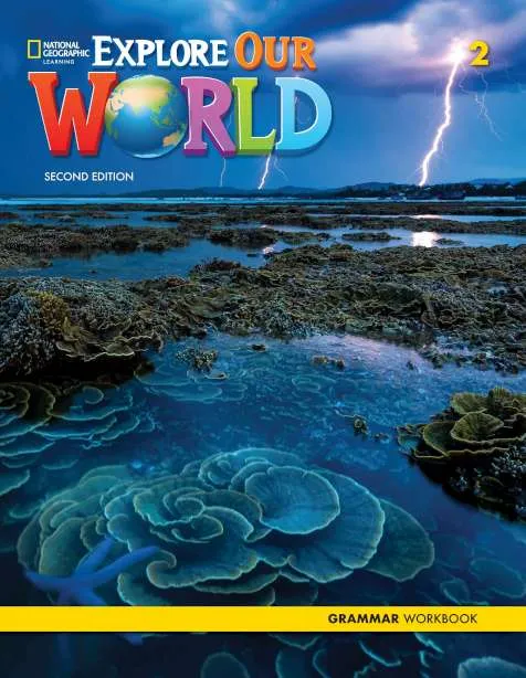 EXPLORE OUR WORLD 2E LEVEL 2 GRAMMAR WORKBOOK