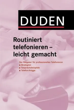 DUDEN ROUTINIERT TELEFONIEREN - LEICHT GEMACHT