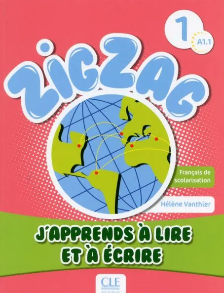 ZIGZAG 1 - NIVEAU A1.1 - J'APPRENDS À LIRE ET À ÉCRICE