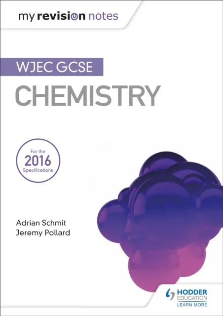 MY REVISION NOTES: WJEC GCSE CHEMISTRY