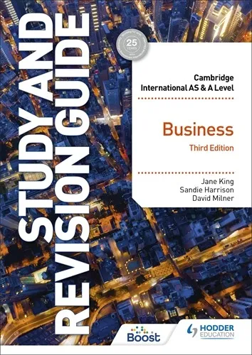 CAMBRIDGE INTERNATIONAL AS/A LEVEL BUSINESS STUDY AND REVISION GUIDE THIRD EDITION