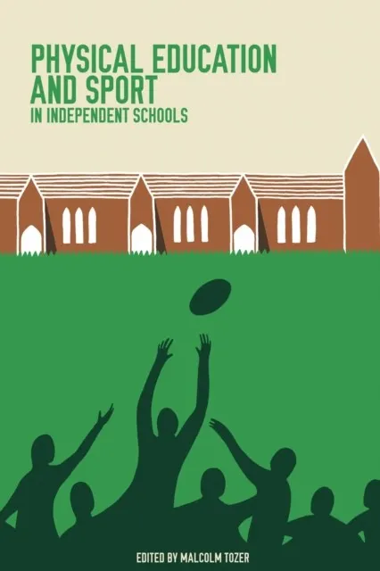 PHYSICAL EDUCATION AND SPORT IN INDEPENDENT SCHOOLS