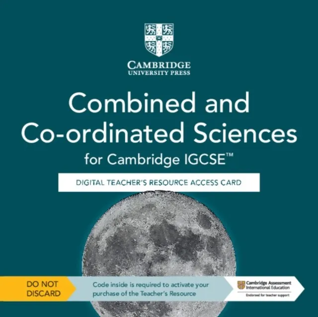 CAMBRIDGE IGCSE™ COMBINED AND CO-ORDINATED SCIENCES DIGITAL TEACHER'S RESOURCE ACCESS CARD-DIGITAL