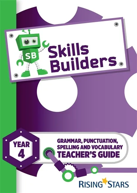 SKILLS BUILDERS YEAR 4 TEACHER'S GUIDE