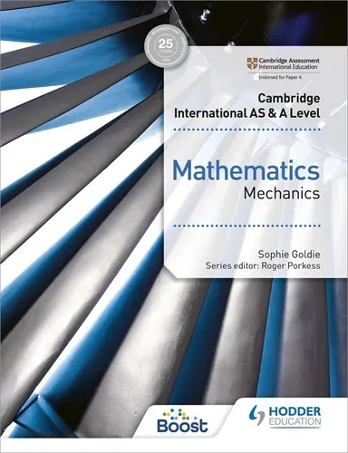 CAMBRIDGE INTERNATIONAL AS & A LEVEL MATHEMATICS MECHANICS-DIGITAL