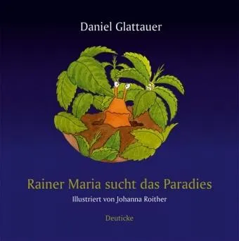 RAINER MARIA SUCHT DAS PARADIES