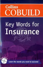 COBUILD KEY WORDS FOR INSURANCE