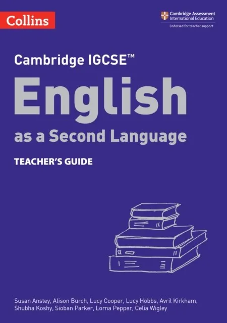 CAMBRIDGE IGCSE™ ENGLISH AS A SECOND LANGUAGE TEACHER’S GUIDE 3RD