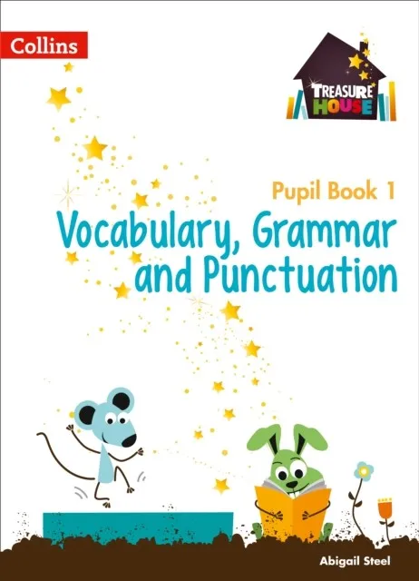 TREASURE HOUSE VOCABULARY, GRAMMAR AND PUNCTUATION PUPIL BOOK 1