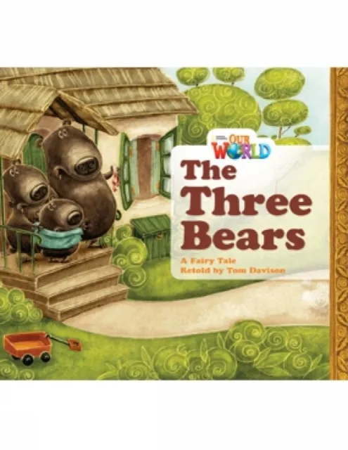 OUR WORLD AME 1 THE THREE BEARS READER