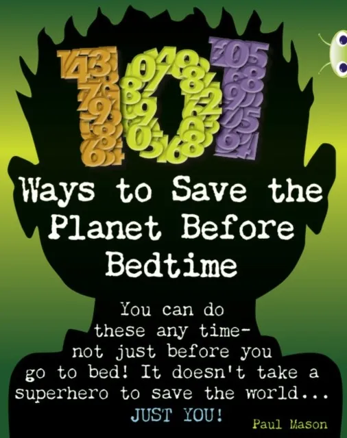 101 WAYS TO SAVE THE PLANET BEFORE BEDTIME