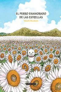 EL PERRO ENAMORADO DE LAS ESTRELLA (5ªED)