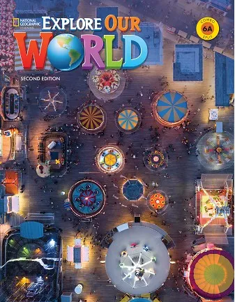 EXPLORE OUR WORLD 2E LEVEL 6 COMBO SPLIT A