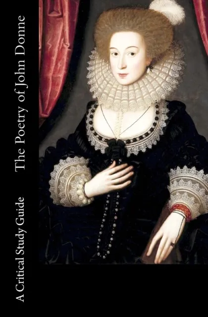 THE POETRY OF JOHN DONNE