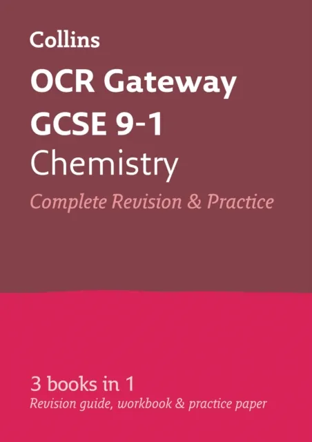 OCR GATEWAY GCSE 9-1 CHEMISTRY COMPLETE REVISION AND PRACTICE