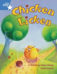 RIGBY STAR GUIDED YEAR 1 BLUE LEVEL: CHICKEN LICKEN †
