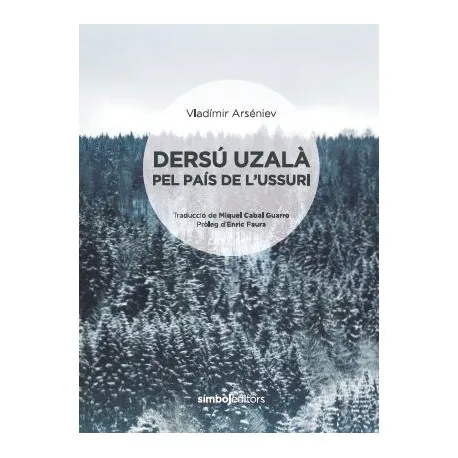 DERSÚ UZALÀ. PEL PAÍS DEL L'USSURI