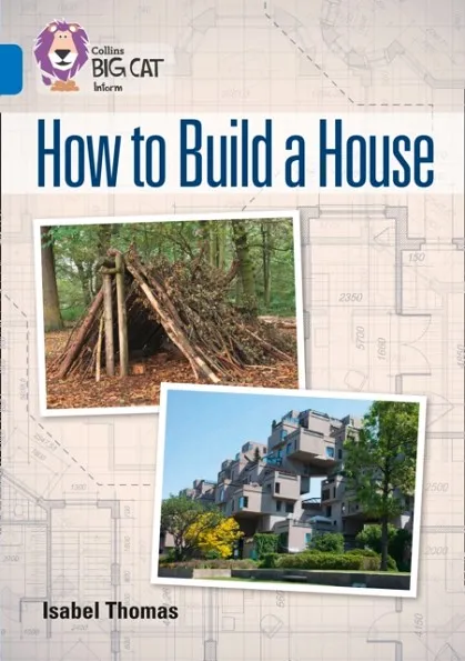 HOW TO BUILD A HOUSE-NON-FICTION-SAPPHIRE - BAND 16