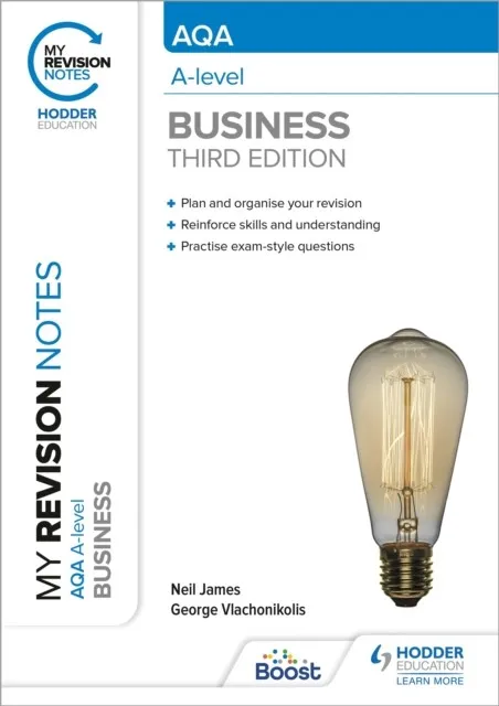 MY REVISION NOTES: AQA A-LEVEL BUSINESS: THIRD EDITION