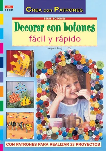Serie Botones nº 1. DECORAR CON BOTONES FÁCIL Y RÁPIDO