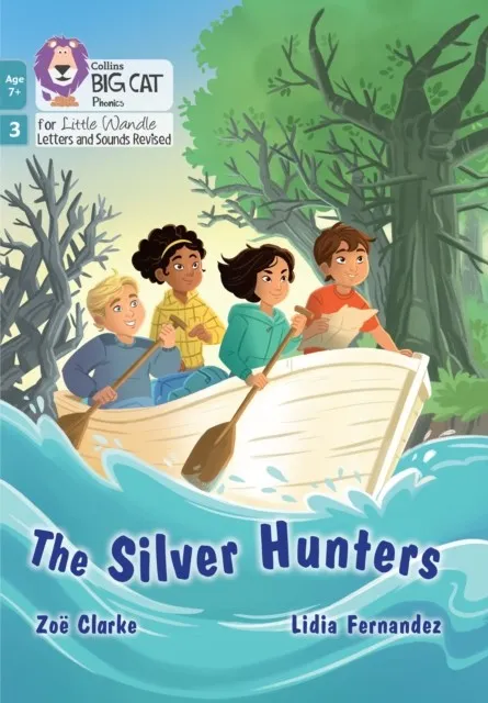 THE SILVER HUNTERS (PHASE 3 SET 1)-FICTION-7+ READERS