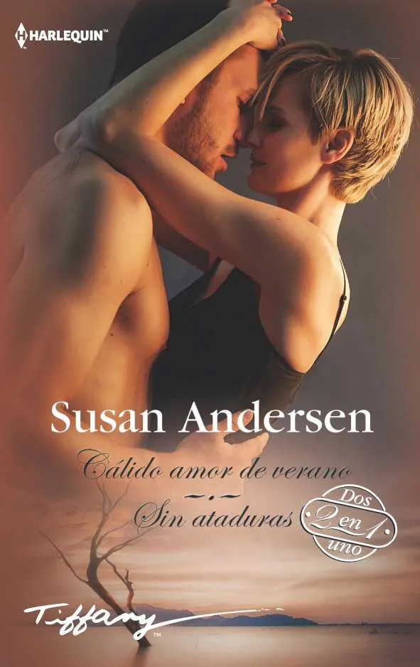 Cálido amor de verano; Sin ataduras