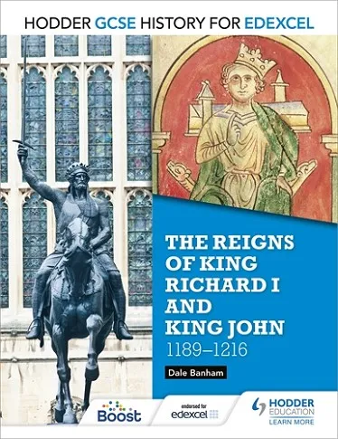 HODDER GCSE HISTORY FOR EDEXCEL: THE REIGNS OF KING RICHARD I AND KING JOHN, 1189-1216-DIGITAL