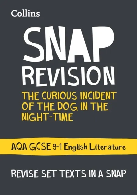 THE CURIOUS INCIDENT OF THE DOG IN THE NIGHT-TIME: AQA GCSE 9-1 ENGLISH LITERATURE TEXT GUIDE