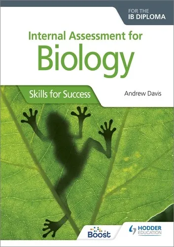 INTERNAL ASSESSMENT FOR BIOLOGY FOR THE IB DIPLOMA-DIGITAL