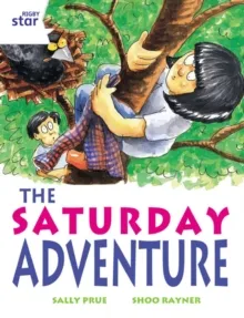 RIGBY STAR INDEPENDENT YEAR 2 WHITE LEVEL: THE SATURDAY ADVENTURE