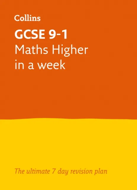 GCSE 9-1 MATHS HIGHER IN A WEEK