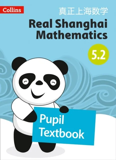 REAL SHANGHAI MATHEMATICS PUPIL TEXTBOOK 5.2