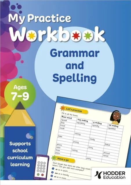 MY PRACTICE WORKBOOK GRAMMAR AND SPELLING AGES 7-9