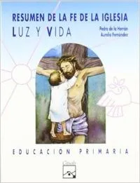 Luz y Vida. Resumen de la fe de la iglesia. Primaria
