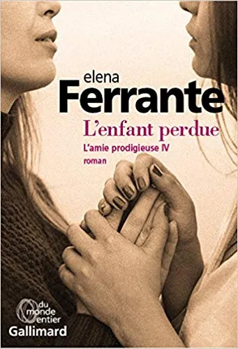 L'AMIE PRODIGIEUSE (TOME 4) - L'ENFANT PERDUE