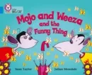 MOJO AND WEEZA AND THE FUNNY THING-FICTION-BLUE - BAND 4
