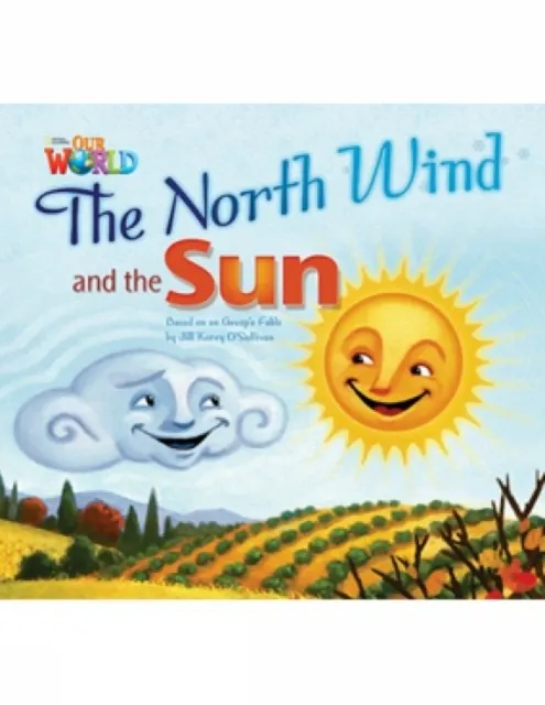 OUR WORLD AME 2 THE NORTH WIND AND THE SUN READER