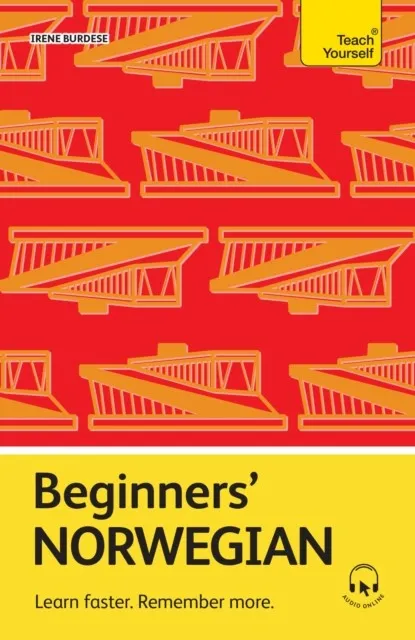 BEGINNERS’ NORWEGIAN : LEARN FASTER. REMEMBER MORE