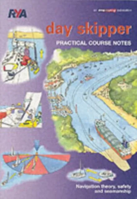 DAY SKIPPER PRACTICAL COURSE NOTES