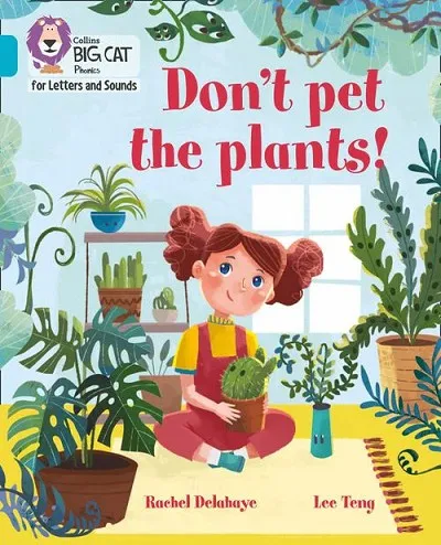DON'T PET THE PLANTS! (SET 5) -FICTION-TURQUOISE - BAND 7