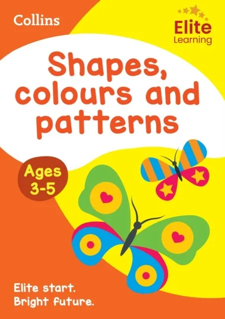 SHAPES, COLOURS AND PATTERNS AGES 3-5